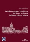 La Habana textual: ¿Patafísica y oulipo en la obra de Guillermo Cabrera Infante