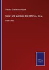 Kreuz- und Querzüge des Ritters A. bis Z.