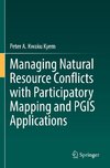 Managing Natural Resource Conflicts with Participatory Mapping and PGIS Applications