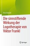 Die Life-changing-Wirkung der Logotherapie von Viktor Frankl