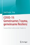 Gemeinsames Trauma, gemeinsame Widerstandskraft während einer Pandemie