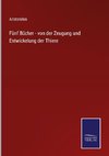 Fünf Bücher - von der Zeugung und Entwickelung der Thiere