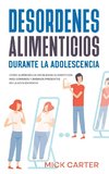 Desordenes Alimenticios durante la Adolescencia