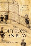 The Duttons Can Play