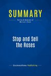 Summary: Stop and Sell the Roses