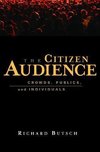 Butsch, R: The Citizen Audience