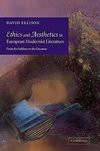 Ethics and Aesthetics in European Modernist Literature