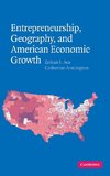 Entrepreneurship, Geography, and American Economic             Growth