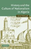 History and the Culture of Nationalism in Algeria