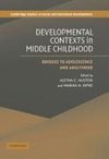 Huston, A: Developmental Contexts in Middle Childhood