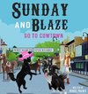 Sunday And Blaze Go To Cowtown