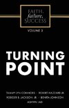 Faith, Failure, Success Volume 3 - Turning Point