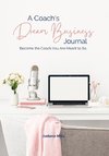 A Coach's Dream Business Journal