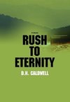 Rush to Eternity