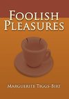 Foolish Pleasures