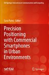 Precision Positioning with Commercial Smartphones in Urban Environments