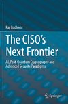 The CISO¿s Next Frontier