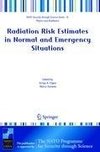 Radiation Risk Estimates in Normal and Emergency Situations