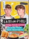 Fabi und Phils Total Food Coma -Das ultra Tiktok Trend-Rezeptebuch