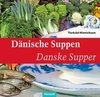 Dänische Suppen - Danske Supper