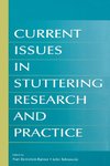 Current Issues in Stuttering Research and Practice