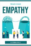 TRAIN YOUR EMPATHY