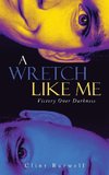 A Wretch Like Me