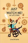 Just Watch Me!