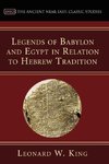 Legends of Babylon and Egypt in Relation to Hebrew Tradition