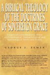 Biblical Theology of the Doctrines of Sovereign Grace