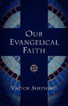 Our Evangelical Faith