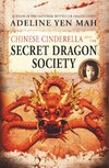 Chinese Cinderella and the Secret Dragon Society