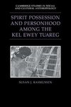 Spirit Possession and Personhood Among the Kel Ewey Tuareg