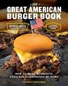 The Great American Burger Book 