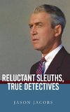 Reluctant Sleuths, True Detectives