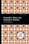 Hawaii's Story by Hawaii's Queen