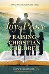 Joy & Peace in Raising Christian Children