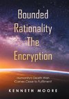 Bounded                          Rationality                                               the Encryption