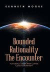 Bounded                         Rationality                                             the Encounter