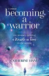 Becoming a Warrior