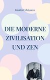 Die moderne Zivilisation und Zen