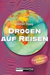 Drogen auf Reisen