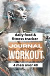 Workout Journal For Men Over 40