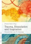 Trauma, Dissoziation und Inspiration