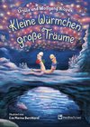 Kleine Würmchen - große Träume