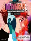 Manga zeichnen und animieren für Einsteiger