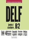 DELF junior / scolaire B2 - Conforme au nouveau format d'épreuves