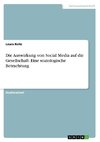 Die Auswirkung von Social Media auf die Gesellschaft. Eine soziologische Betrachtung