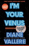 I'm Your Venus (Large Print)