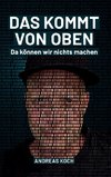 Das kommt von oben, da können wir nichts machen!